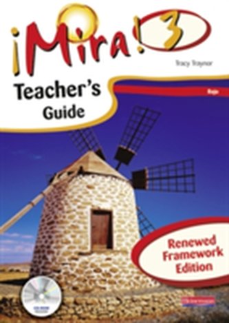 Mira 3 Rojo Teacher's Guide Renewed Framework Edition Mira 3 Rojo Teacher's Guide Renewed Framework Edition