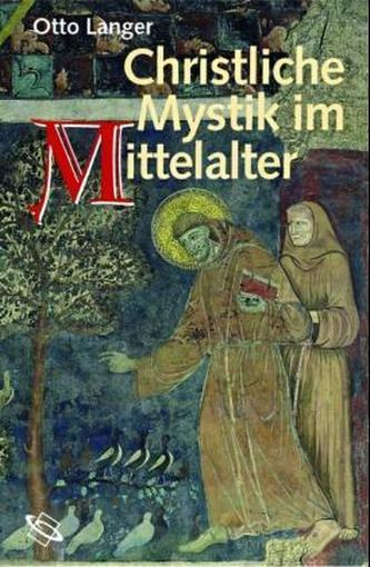 Christliche Mystik im Mittelalter Christliche Mystik im Mittelalter