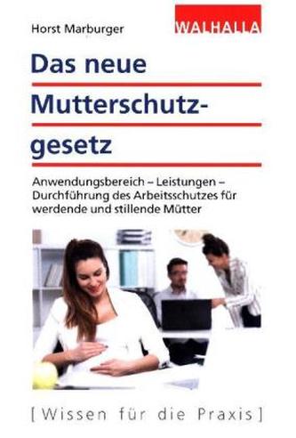 Das neue Mutterschutzgesetz