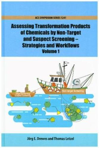 Assessing Transformation Products of Chemicals by Non-Target and Suspect Screening