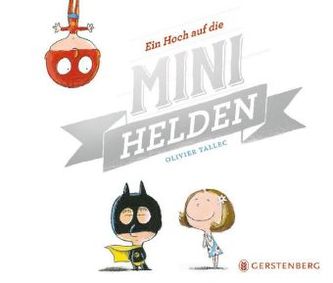 Ein Hoch auf die Minihelden Ein Hoch auf die Minihelden