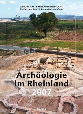 Archäologie im Rheinland 2007