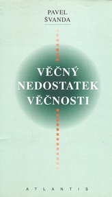 Věčný nedostatek věčnosti