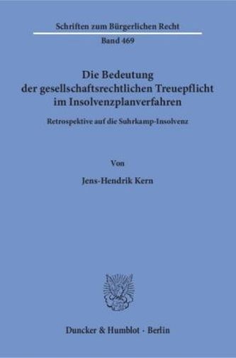 Die Bedeutung der gesellschaftsrechtlichen Treuepflicht im Insolvenzplanverfahren.