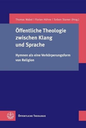 Öffentliche Theologie zwischen Klang und Sprache Öffentliche Theologie zwischen Klang und Sprache