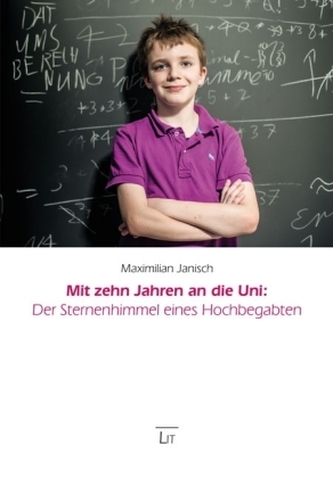 Mit zehn Jahren an die Uni: Der Sternenhimmel eines Hochbegabten Mit zehn Jahren an die Uni: Der Sternenhimmel eines Hochbegabten