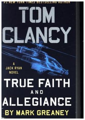Tom Clancy True Faith and Allegiance Tom Clancy True Faith and Allegiance