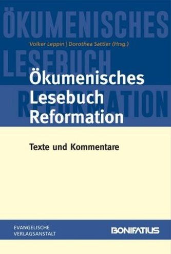 Ökumenisches Lesebuch Reformation Ökumenisches Lesebuch Reformation