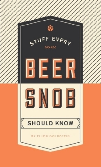 Stuff Every Beer Snob Should Know