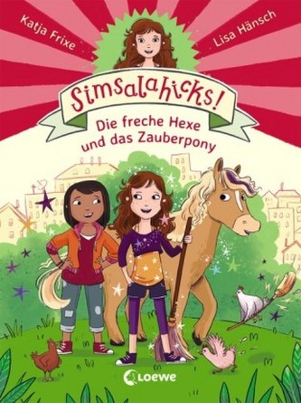 Simsalahicks! - Die freche Hexe und das Zauberpony