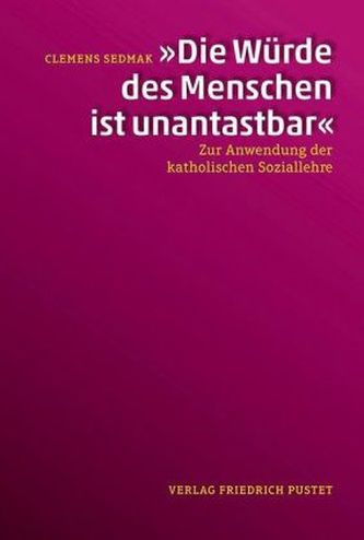 Die Würde des Menschen ist unantastbar