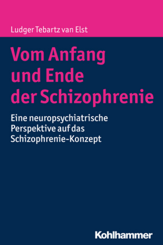 Vom Anfang und Ende der Schizophrenie Vom Anfang und Ende der Schizophrenie