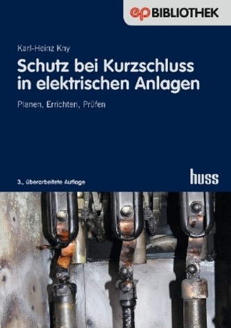 Schutz bei Kurzschluss in elektrischen Anlagen Schutz bei Kurzschluss in elektrischen Anlagen