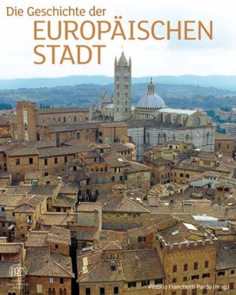 Die Geburt der europäischen Stadt Die Geburt der europäischen Stadt
