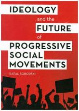 Ideology and the Future of Progressive Social Movements
