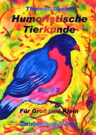 Humoristische Tierkunde. Bd.2