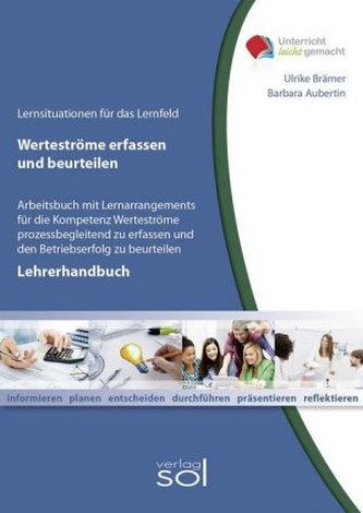 Lernfeld: Werteströme erfassen und beurteilen - Lehrerhandbuch Lernfeld: Werteströme erfassen und beurteilen - Lehrerhandbuch
