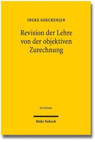 Revision der Lehre von der objektiven Zurechnung