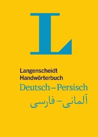 Langenscheidt Handwörterbuch Deutsch-Persisch - für persische Muttersprachler Langenscheidt Handwörterbuch Deutsch-Persisch - für persische Muttersprachler
