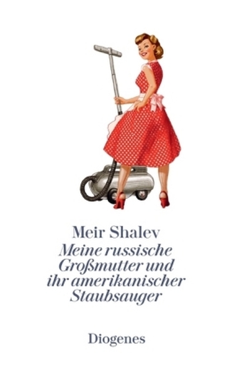Meine russische Großmutter und ihr amerikanischer Staubsauger Meine russische Großmutter und ihr amerikanischer Staubsauger