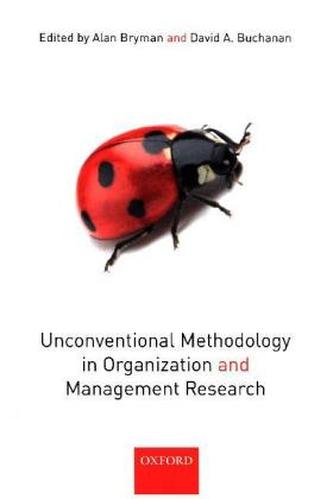 Unconventional Methodology in Organization and Management Research