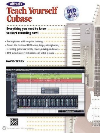 Alfred's Teach Yourself Cubase, w. DVD-ROM Alfred's Teach Yourself Cubase, w. DVD-ROM