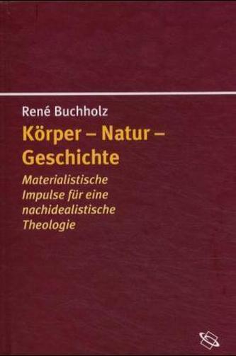 Körper - Natur - Geschichte