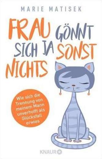 Frau gönnt sich ja sonst nichts Frau gönnt sich ja sonst nichts