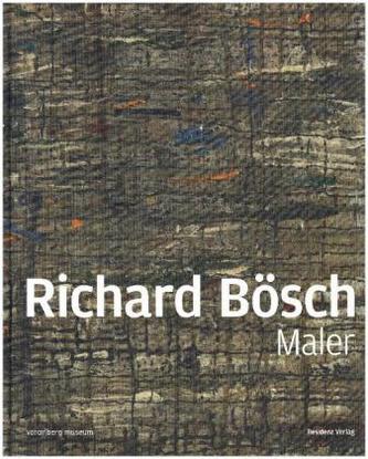 Richard Bösch. Maler