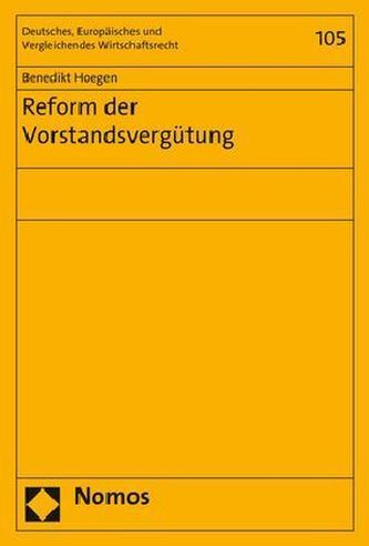 Reform der Vorstandsvergütung Reform der Vorstandsvergütung