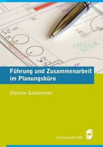 Führung und Zusammenarbeit im Planungsbüro Führung und Zusammenarbeit im Planungsbüro