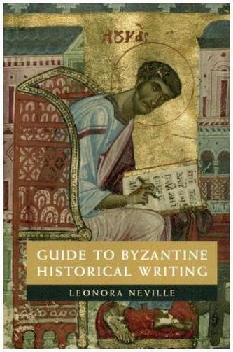 Guide to Byzantine Historical Writing Guide to Byzantine Historical Writing