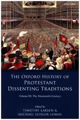 The Oxford History of Protestant Dissenting Traditions. Vol.3