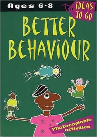 Better Behaviour: Ages 6-8