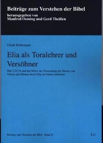 Elia als Toralehrer und Versöhner
