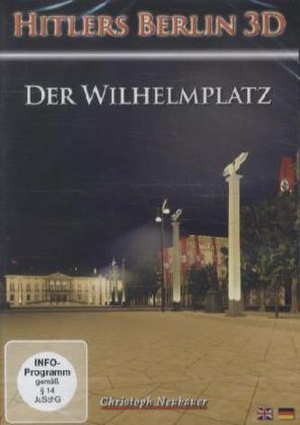 Hitlers Berlin 3D - Der Wilhelmplatz, 1 DVD