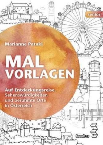 Malvorlagen, Auf Entdeckungsreise. Sehenswürdigkeiten und berühmte Orte in Österreich