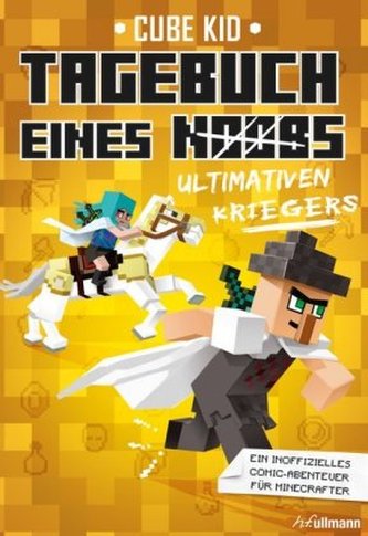Minecraft: Tagebuch eines ultimativen Kriegers