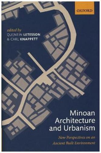 Minoan Architecture and Urbanism Minoan Architecture and Urbanism