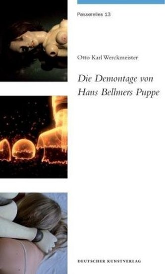 Die Demontage von Hans Bellmers Puppe Die Demontage von Hans Bellmers Puppe