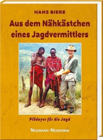 Aus dem Nähkästchen eines Jagdvermittlers Aus dem Nähkästchen eines Jagdvermittlers