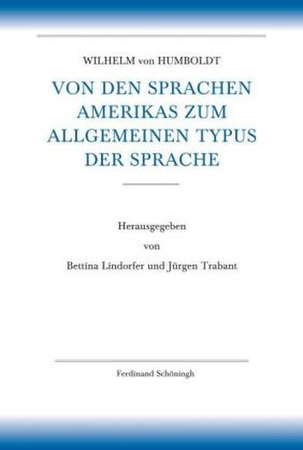 Von den Sprachen Amerikas zum allgemeinen Typus der Sprache Von den Sprachen Amerikas zum allgemeinen Typus der Sprache