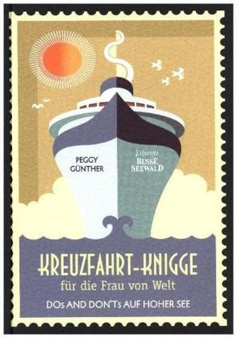 Kreuzfahrt-Knigge für die Frau von Welt