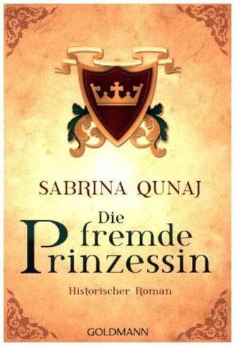 Die fremde Prinzessin Die fremde Prinzessin