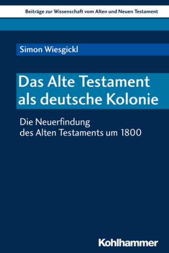 Das Alte Testament als deutsche Kolonie Das Alte Testament als deutsche Kolonie
