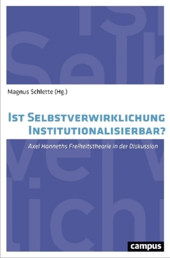 Ist Selbstverwirklichung institutionalisierbar?
