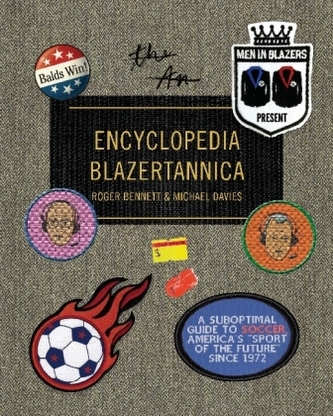 Men in Blazers Present Encyclopedia Blazertannica Men in Blazers Present Encyclopedia Blazertannica