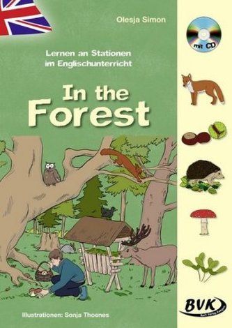 Lernen an Stationen im Englischunterricht: In the Forest, m. Audio-CD