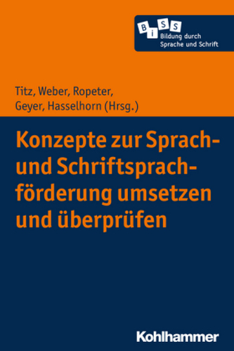 Konzepte zur Sprach- und Schriftsprachförderung umsetzen und überprüfen Konzepte zur Sprach- und Schriftsprachförderung umsetzen und überprüfen