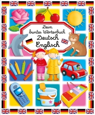 Dein buntes Wörterbuch Deutsch Englisch